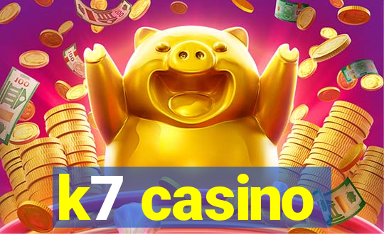 k7 casino